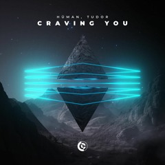 HÜMAN - Craving You (feat. Tudor)