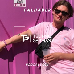 Falhaber - Techno Germany Podcast 034