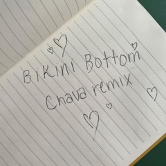 Bikini Bottom (Chava Remix)
