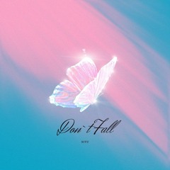 Don`t Fall