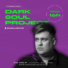 Dark Soul Project Presents Cosmology 2025 Guest Mix Tini Tun (17 Octubre 2025)