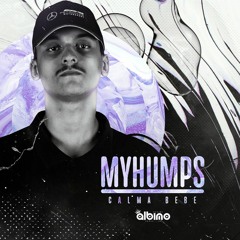 MEGA FUNK MYHUMPS/CALMA BB (ALBINO)