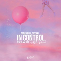 Armen Paul, Sotschi Feat Olivia Reid -  In Control (Sotschi Remix)