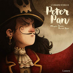 [Free] EPUB 💛 La verdadera historia de Peter Pan / The Real Story of Peter Pan (Span