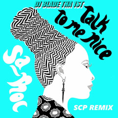 Talk To Me Nice (SCP Remix)