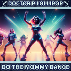 Do The Mommy Dance