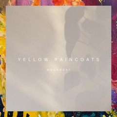 FREE DOWNLOAD: MockBeat — Yellow Raincoats (Original Mix)
