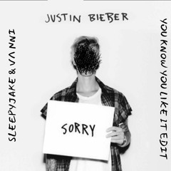 Justin Bieber x Tchami - Sorry You Know You Like It (sleepyjake & VΛNNI Edit)