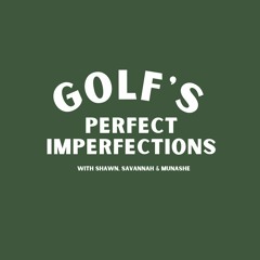 Golf's Perfect Imperfections: Amazing Session with Performance Coach Savannah Meyer-Clement