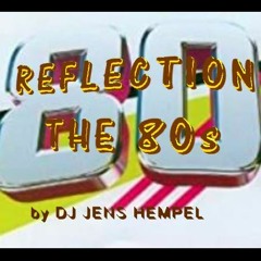 Reflection The 80ies By DJ Jens Hempel