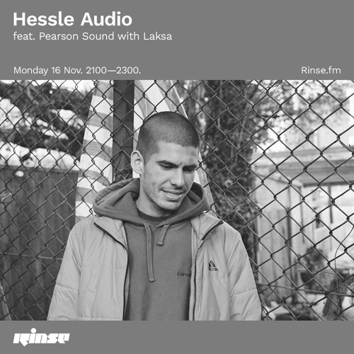Hessle Audio feat. Pearson Sound with Laksa - 16 November 2020