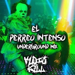 El Perreo Intenso (Underground Mix) - DJ AUDIOKILL