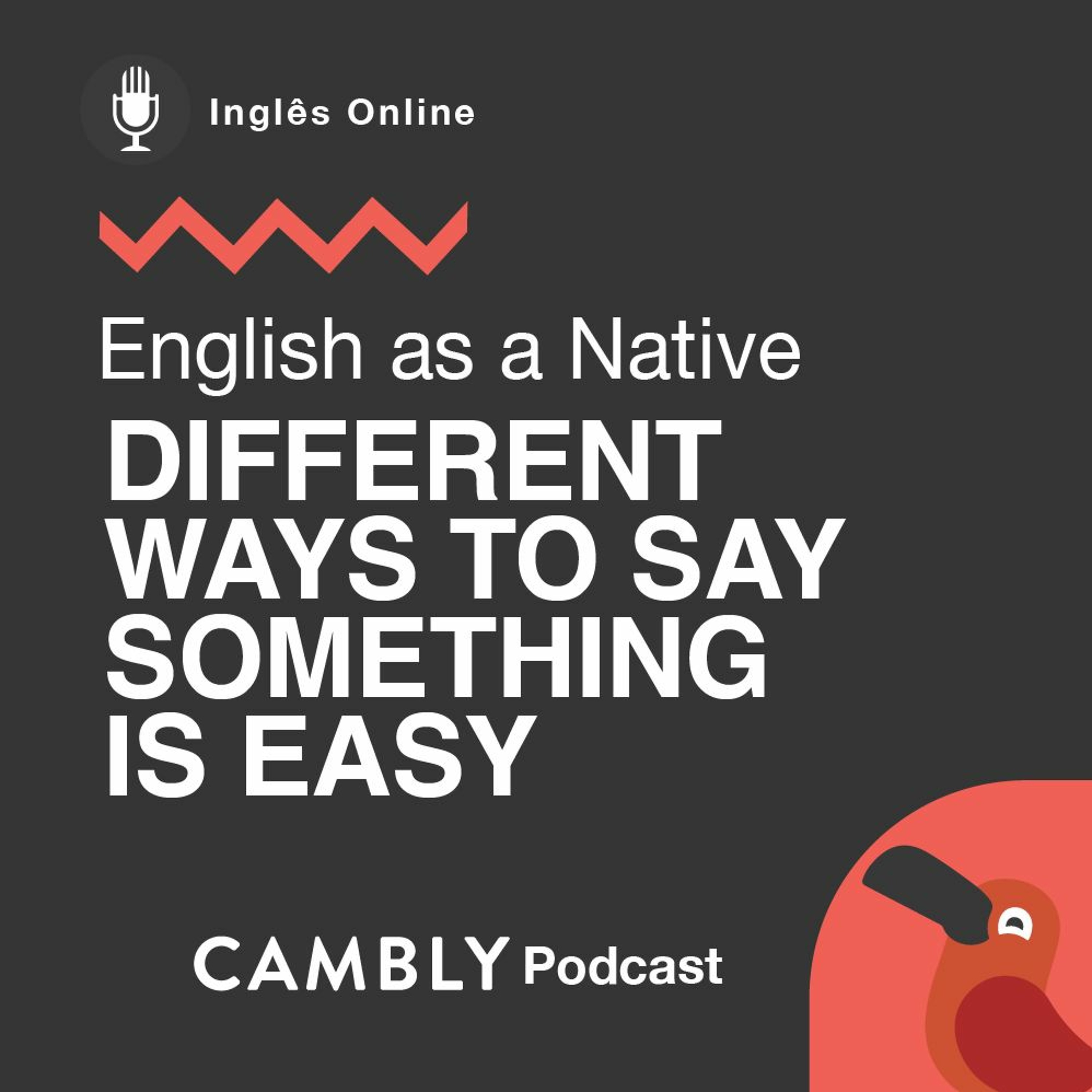 Ep 269. Formas diferentes de dizer que algo é fácil em inglês?| English as a Native