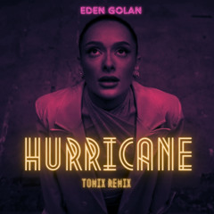 Eden Golan - Hurricane (ToMix Remix)