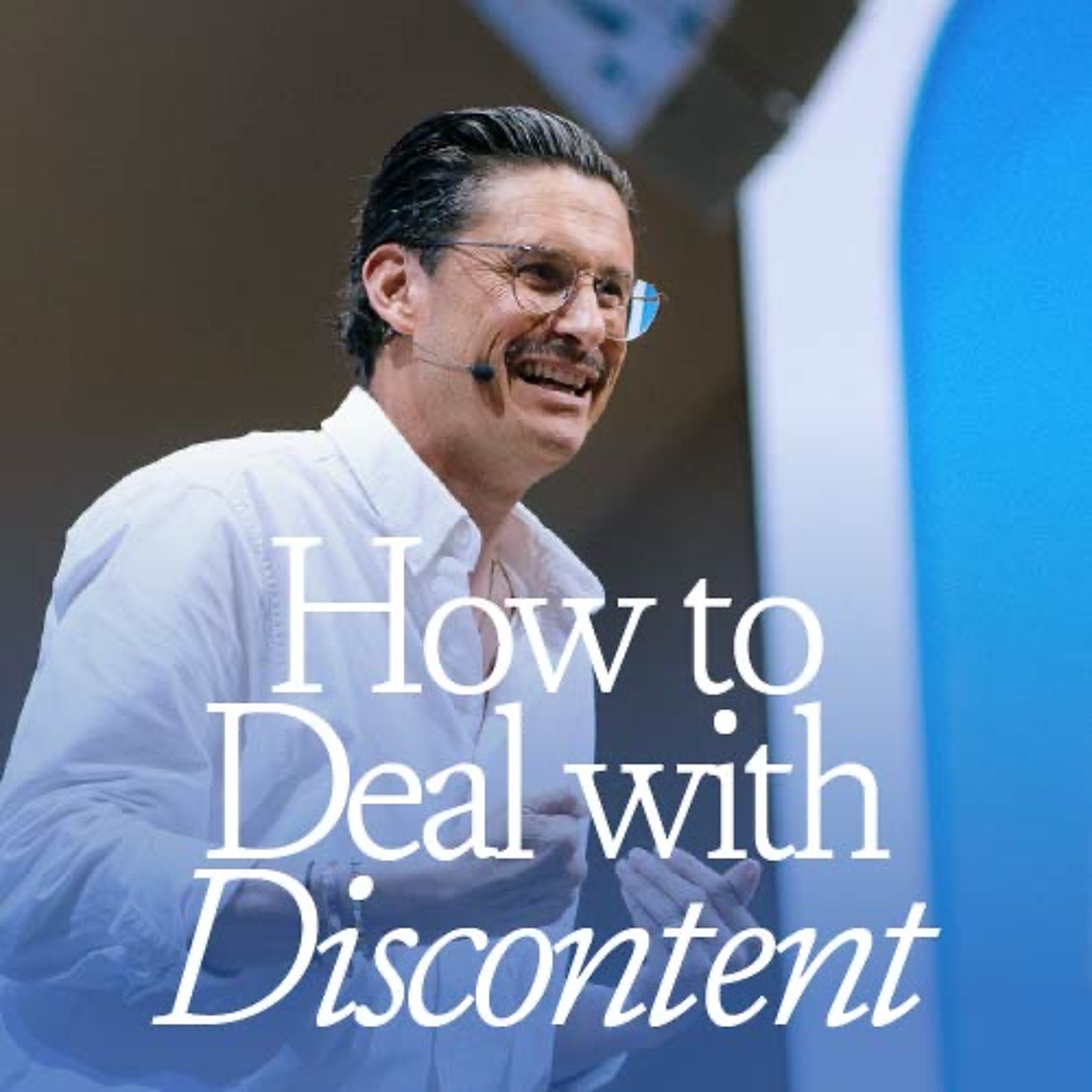 How To Deal With Discontent | Chad Veach