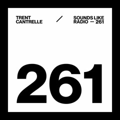 TRENT CANTRELLE - SOUNDS LIKE RADIO SLR261