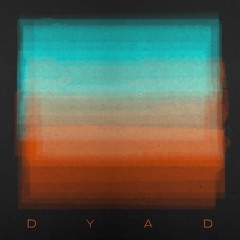 Dyad