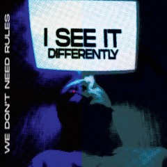 I SEE IT DIFFERENTLY [FREE DL]