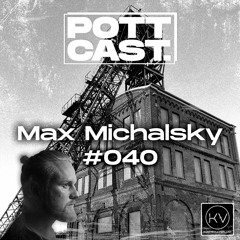 Pottcast #40 - Max Michalsky