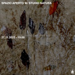 Spazio Aperto w/ Studio Natura (Raheem - 27.11.23)