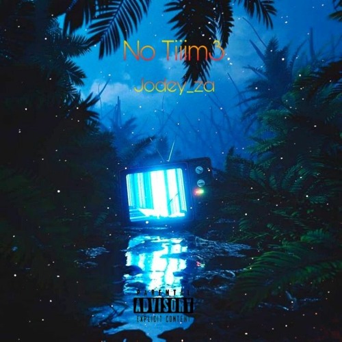 No tym(Unmastered)/@Jodey_thefirst