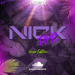 NICKTAPE Volume 7 - SOCA EDITION @DJNickToronto