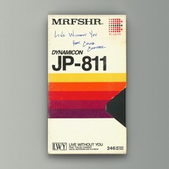 Live Without You (feat. Chloe Chaidez of KITTEN)