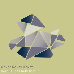 Money Money Money (HALSHANGAR Garage Flip)
