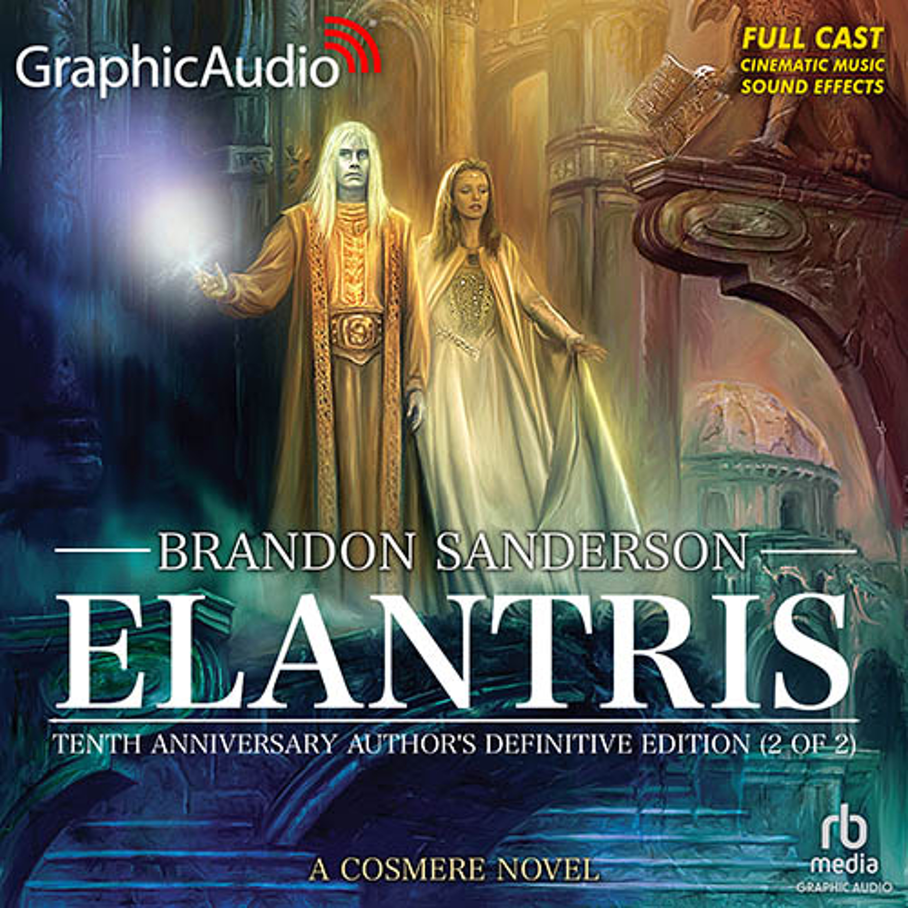 Elantris: Tenth Anniversary Author's Definitive Edition (2 of 2)