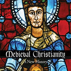 download EBOOK 📝 Medieval Christianity: A New History by  Kevin Madigan PDF EBOOK EP