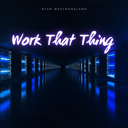 Work That Thing