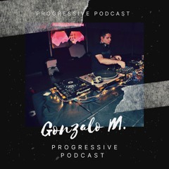 Gonzalo M. - Progressive Podcast