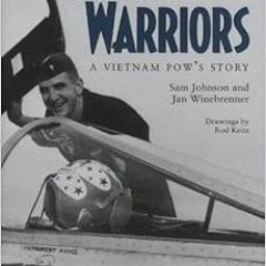 Get [EBOOK EPUB KINDLE PDF] Captive Warriors: A Vietnam POW's Story (Texas A & M Univ