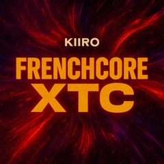 Frenchcore XTC