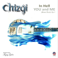 IN HELL YOU and ME (Blues Rock) Op.1 (feat. Tugay Guler)