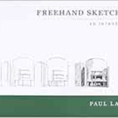 FREE EBOOK 📬 Freehand Sketching by Paul Laseau [EBOOK EPUB KINDLE PDF]