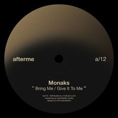 A2 - Monaks - Give It To Me (Original Mix)