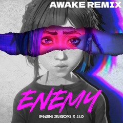 Enemy (Awake Remix)