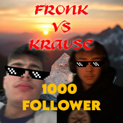 Fr0nK VS Krause - 1000 Follower
