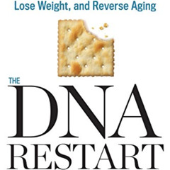 GET KINDLE 📕 The DNA Restart: Unlock Your Personal Genetic Code to Eat for Your Gene