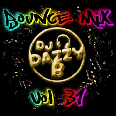 BOUNCE MIX 31 - Uk Bounce/Donk Mix