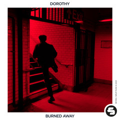 dorothy - Burned Away