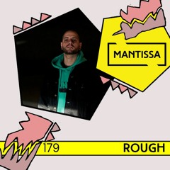 Mantissa Mix 179: Rough (Unbound & Natural Selection)