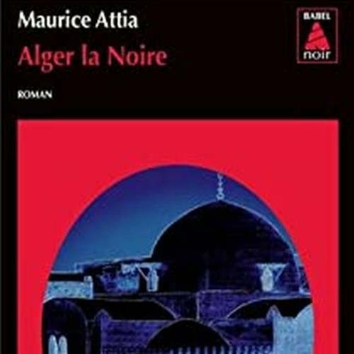Le Coup de cœur du libraire - "Alger Noire" de Maurice Attia