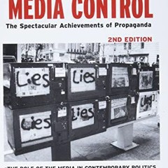 Open PDF Media Control, Second Edition: The Spectacular Achievements of Propaganda (Open Media Serie