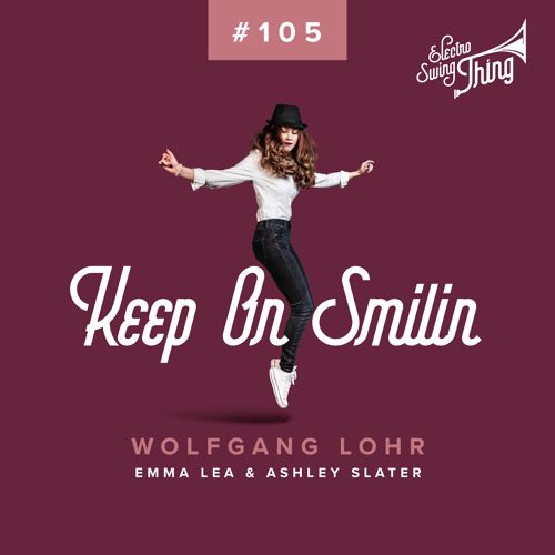 Wolfgang Lohr feat. Emma Lea & Ashley Slater - Keep On Smilin (Club Mix)