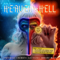 SONG 06 HEAVEN VS HELL (What Is Better Btc Cbdc Remix)