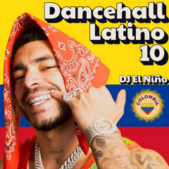 Dancehall Latino 10 (Bombastik, Dile Luna, Sanka, Ba Ba Bad Remix, Dalo To, Noventa)