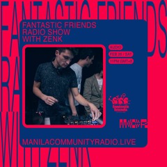 M.C.R. - Fantastic Friends Radio Show w/ Zenk - 26.02.22
