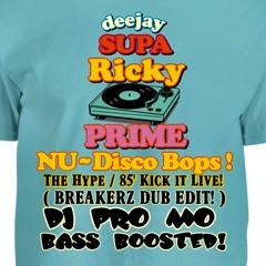 The Hype / 85' Kick it Live ! ( BREAKERZ DUB EDIT! ) DJ PRO MO! FREE DOWN LOAD!